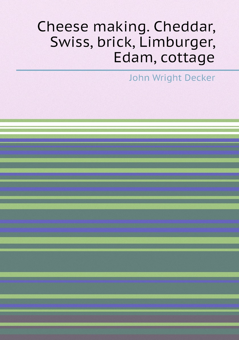 

Cheese making. Cheddar, Swiss, brick, Limburger, Edam, cottage