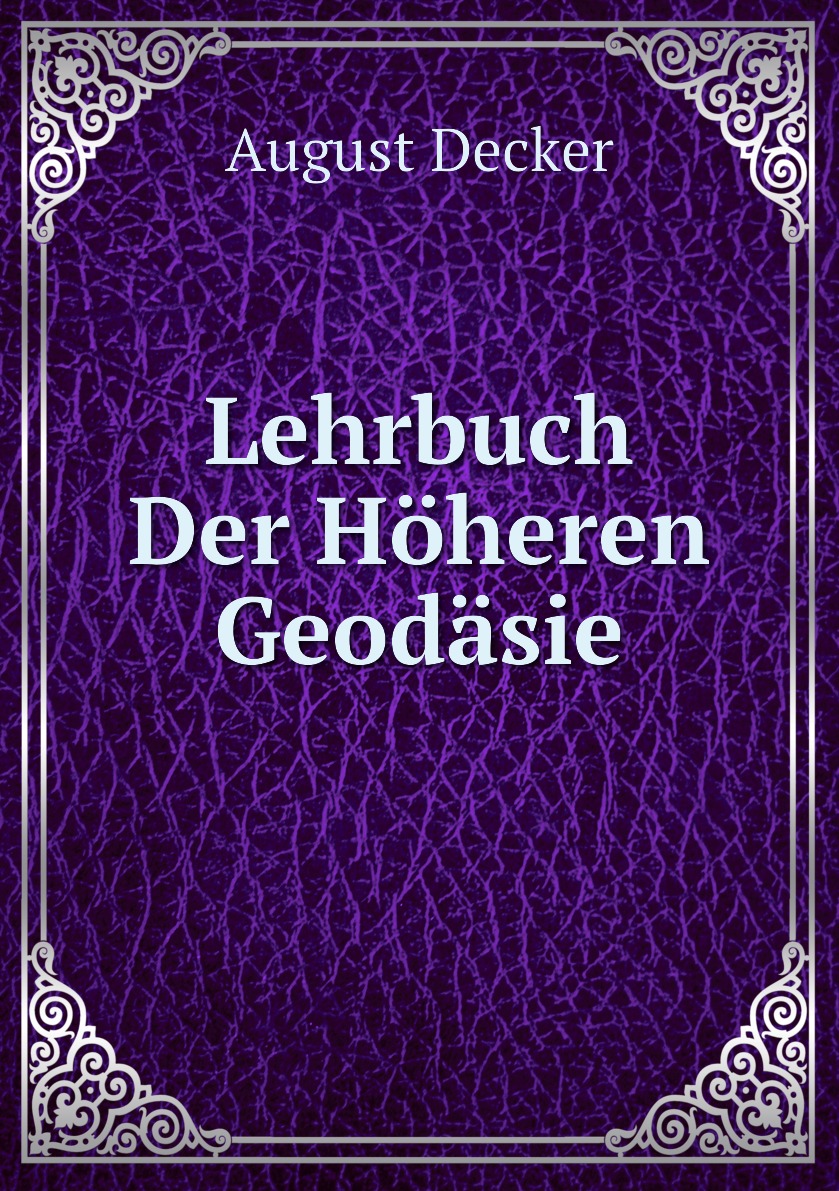 

Lehrbuch Der Hoheren Geodasie