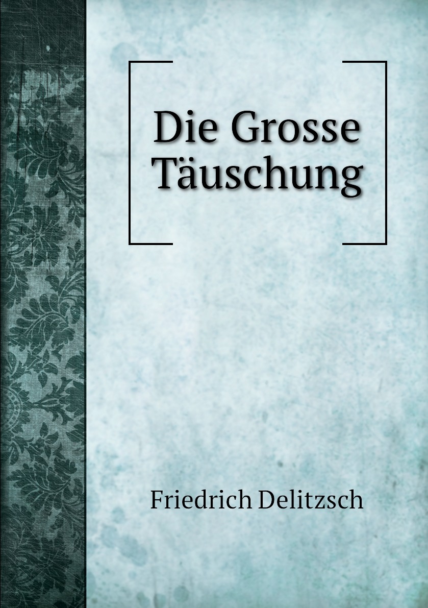 

Die Grosse Tauschung