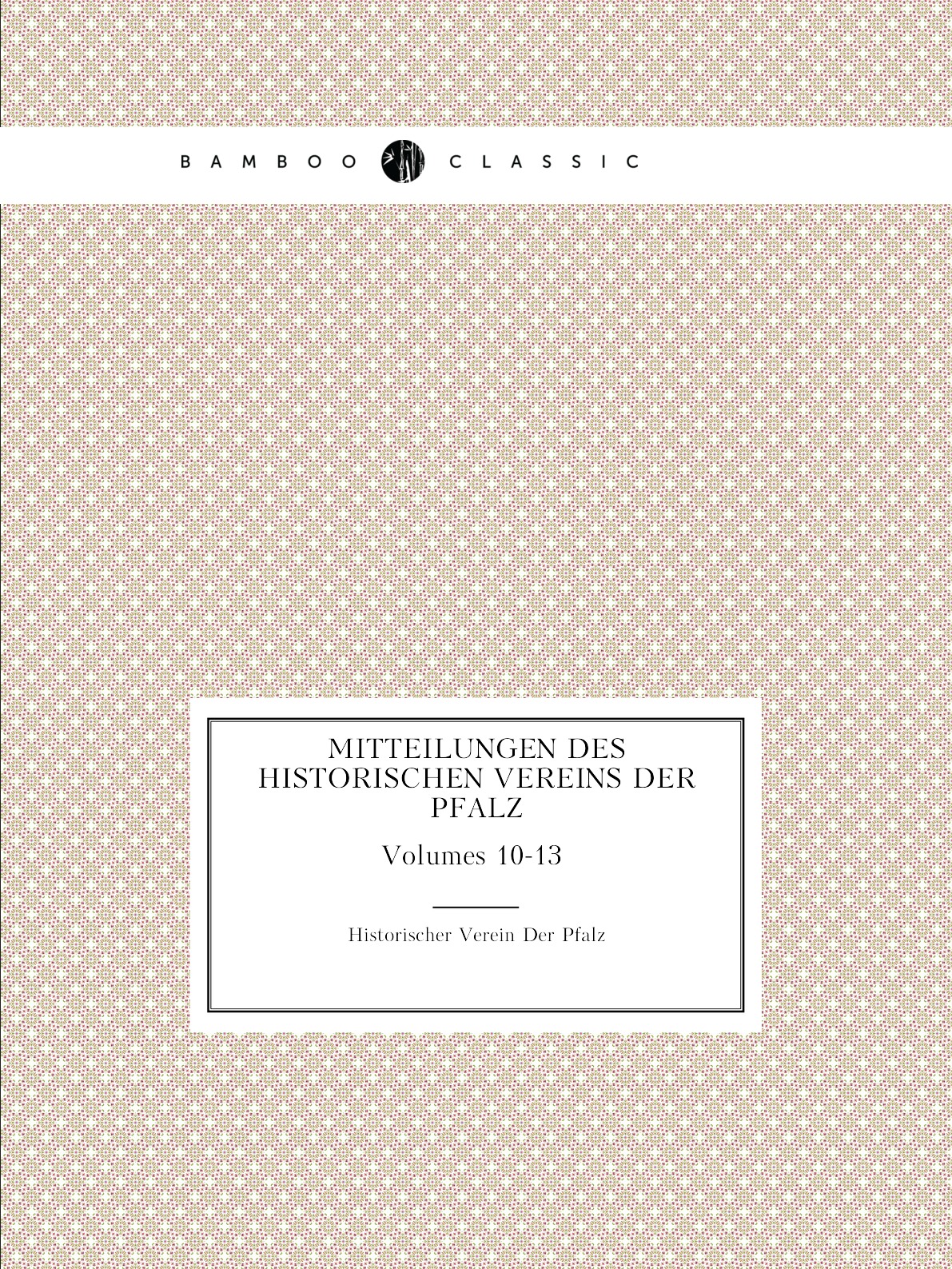 

Mitteilungen Des Historischen Vereins Der Pfalz