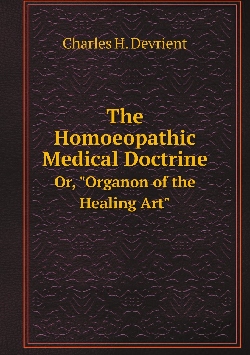 

The Homoeopathic Medical Doctrine