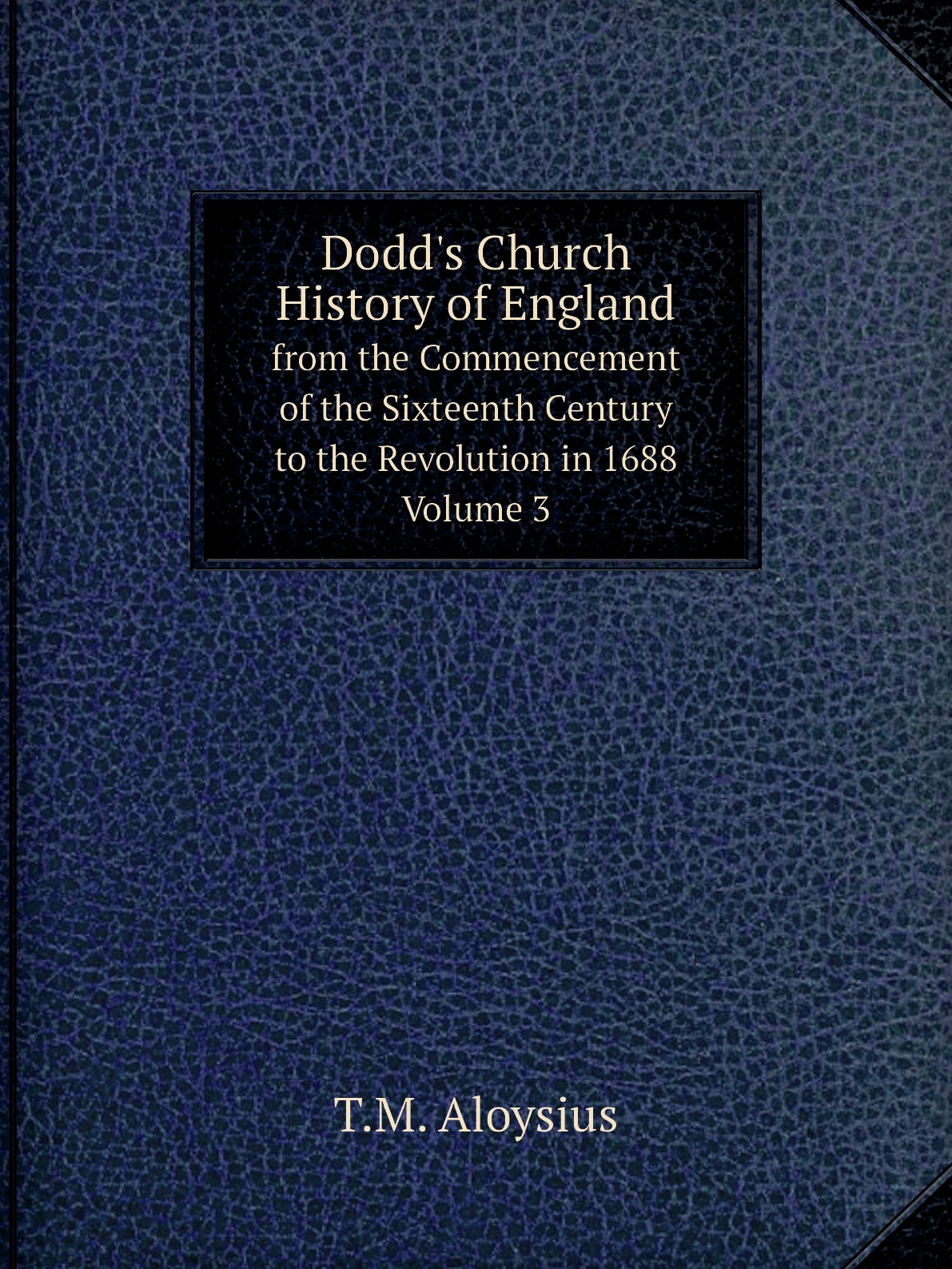 

Dodd's Church History of England