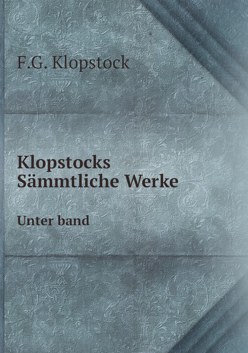 

Klopstocks Sammtliche Werke