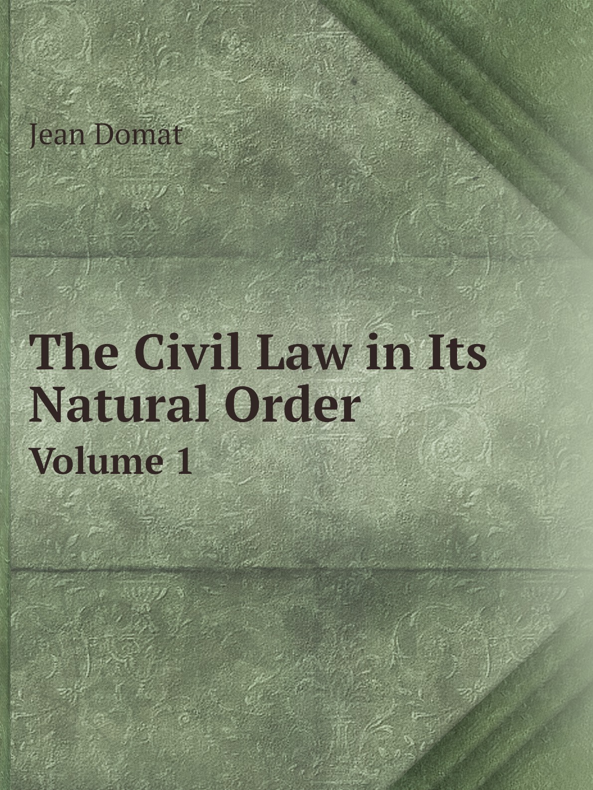 

The Civil Law in Its Natural Order