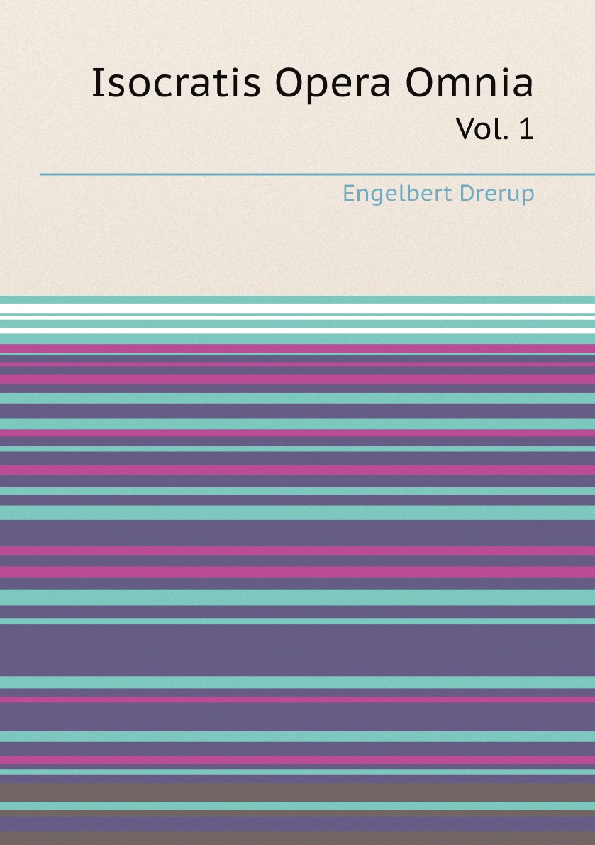 

Isocratis Opera Omnia (Ancient Greek Edition)