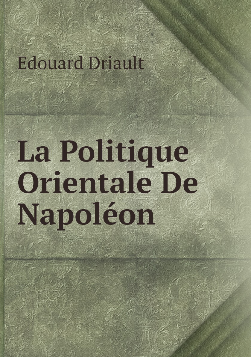 

La Politique Orientale De Napoleon