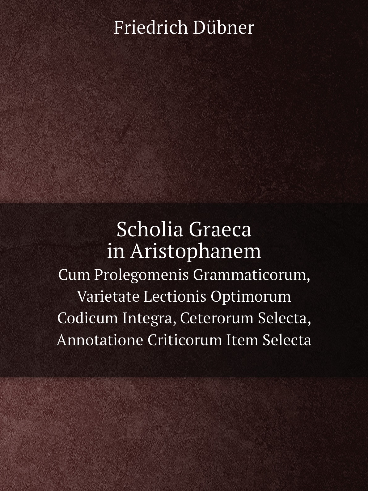 

Scholia Graeca in Aristophanem