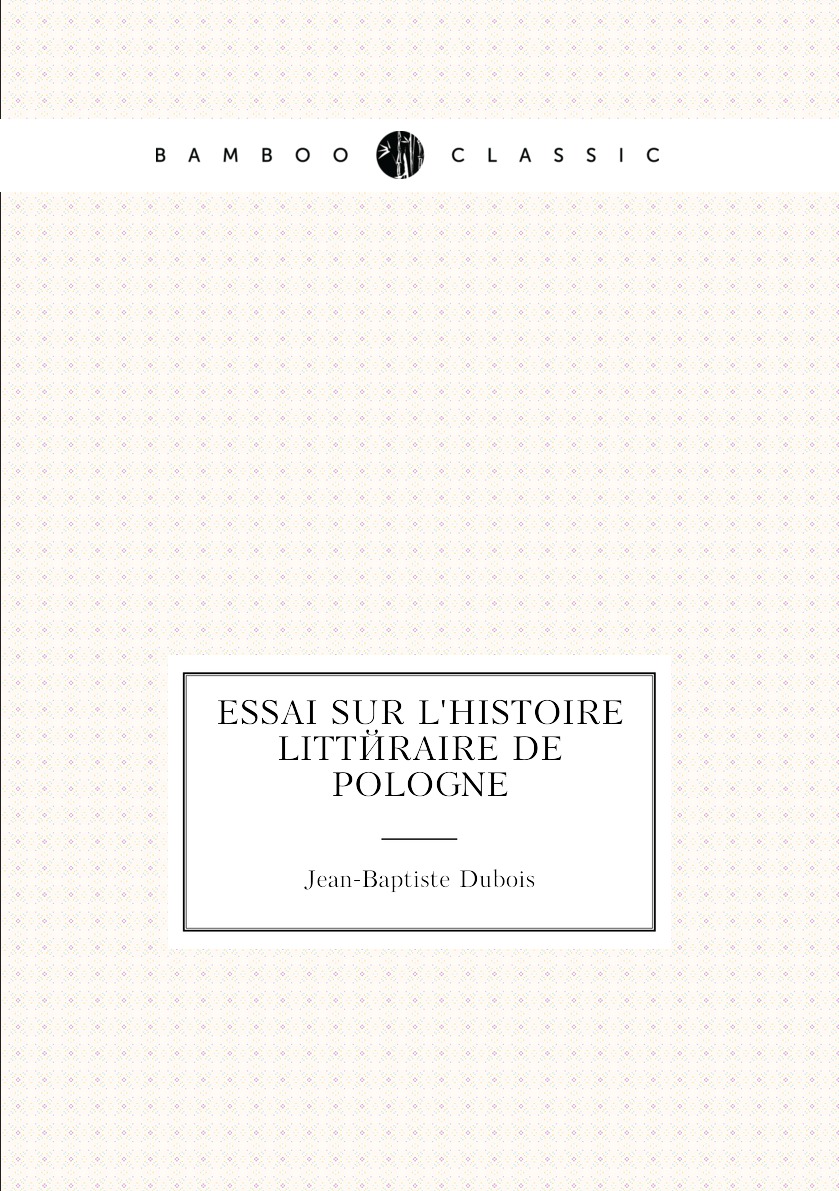 

Essai Sur L'histoire Litteraire De Pologne