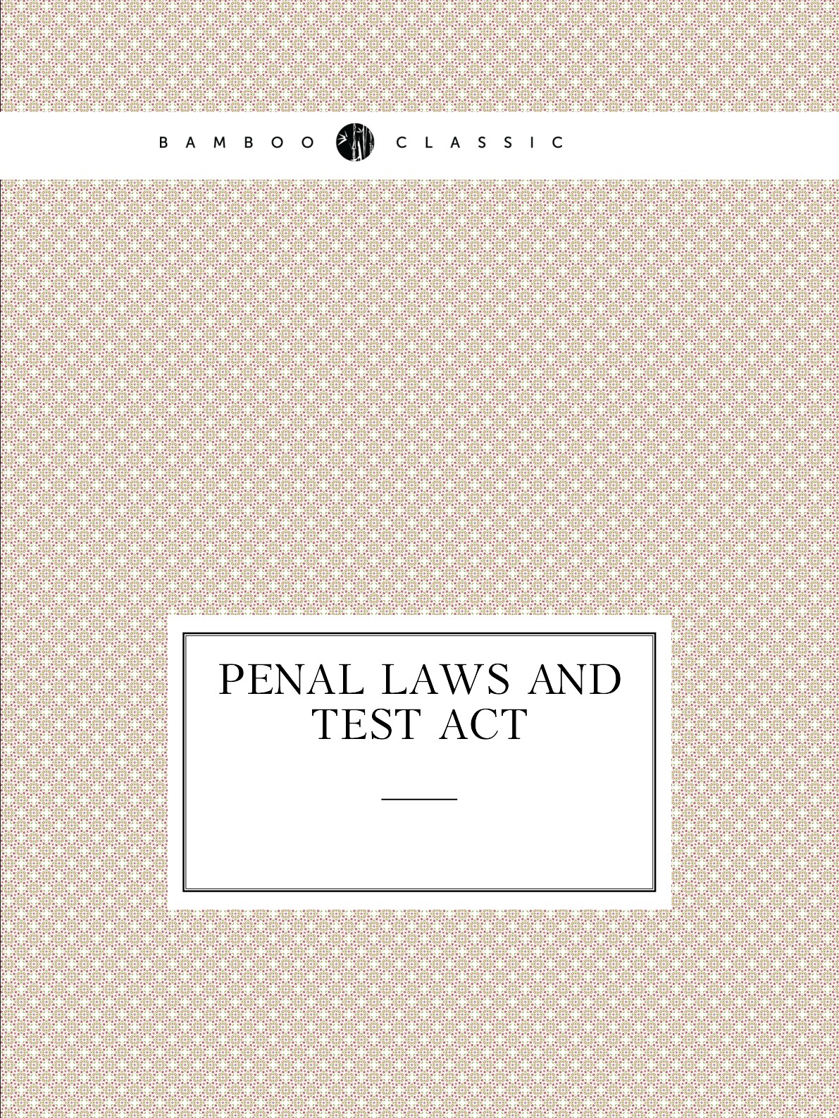 

Penal Laws and Test Act