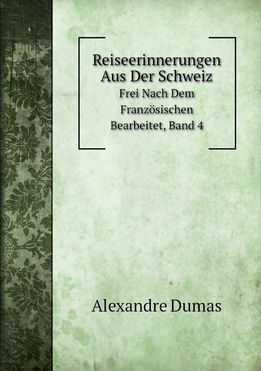 

Reiseerinnerungen Aus Der Schweiz