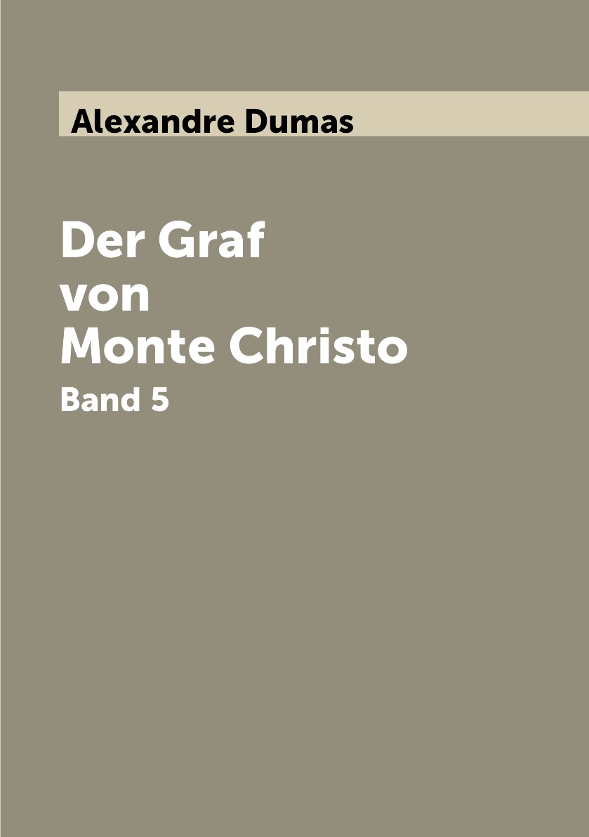 

Der Graf von Monte Christo. Band 5