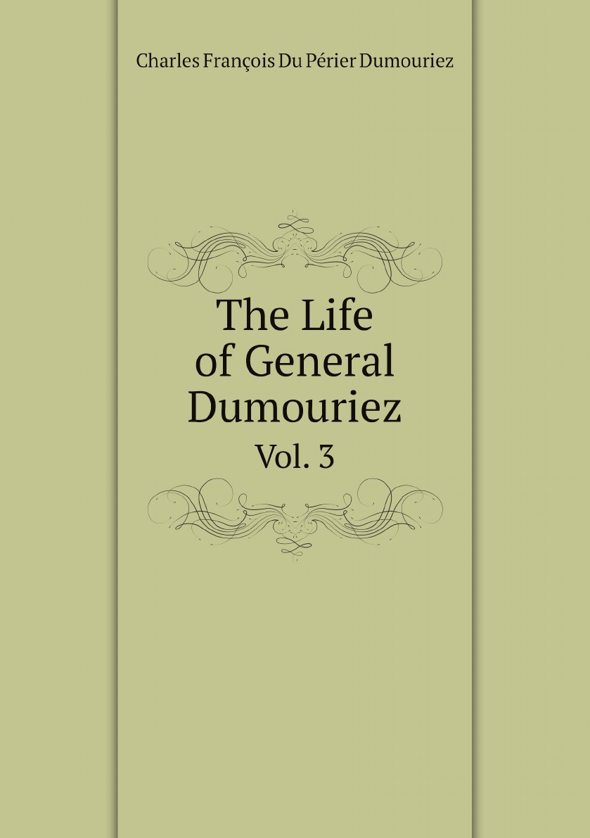 

The Life of General Dumouriez