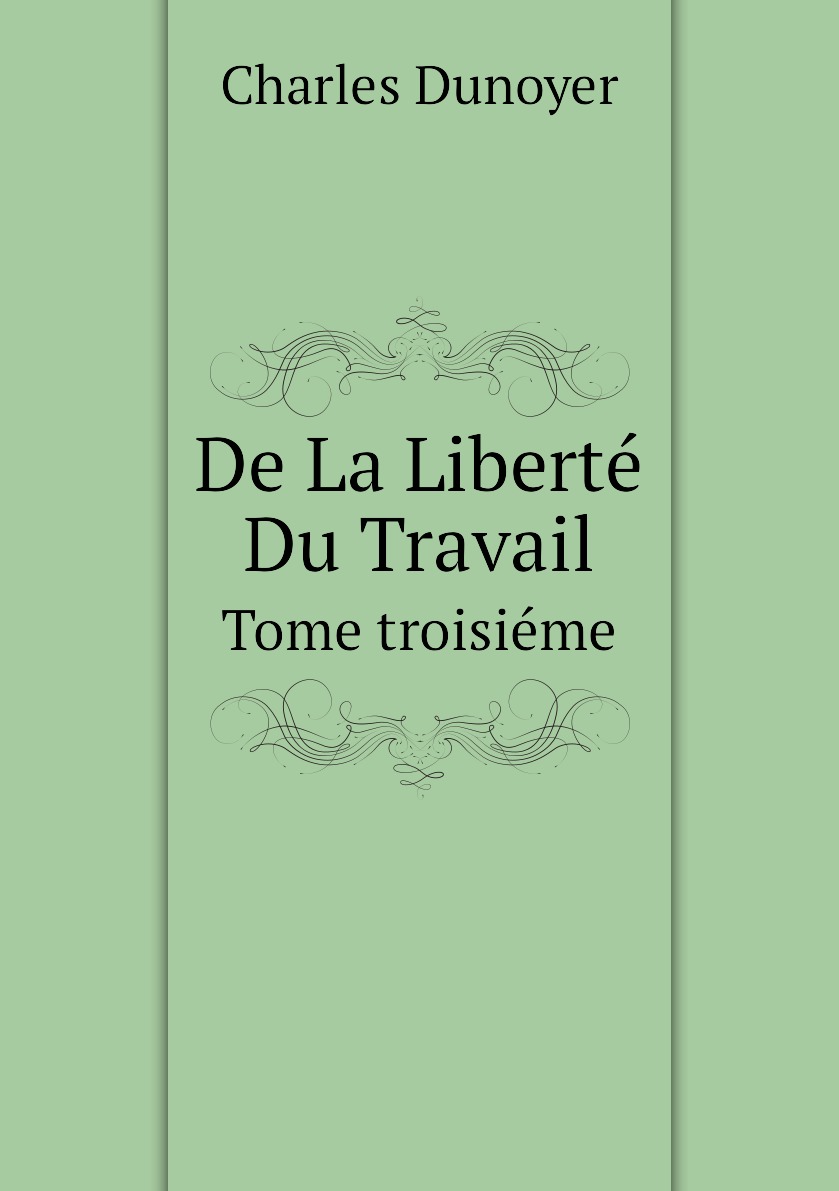 

De La Liberte Du Travail