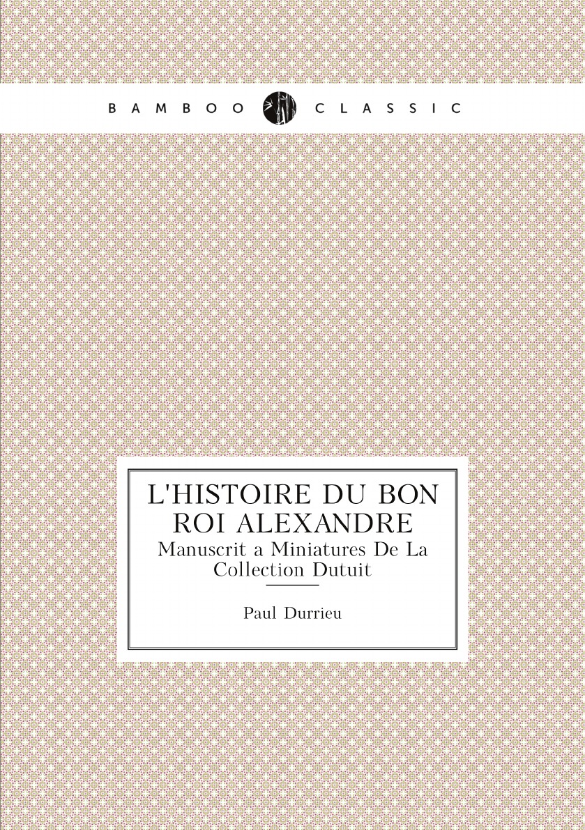 

L'histoire Du Bon Roi Alexandre