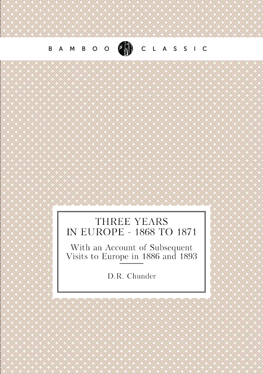 

Three Years in Europe - 1868 to 1871