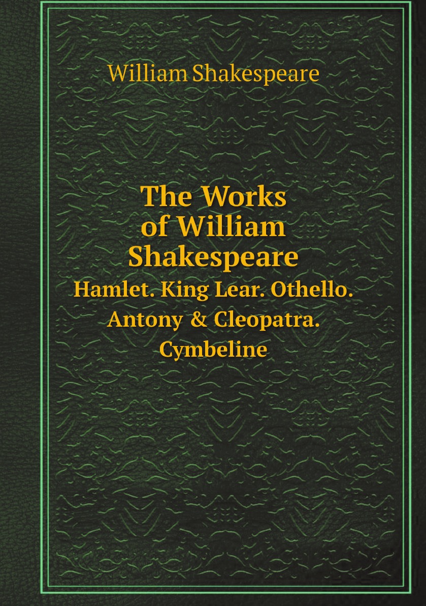 

The Works of William Shakespeare