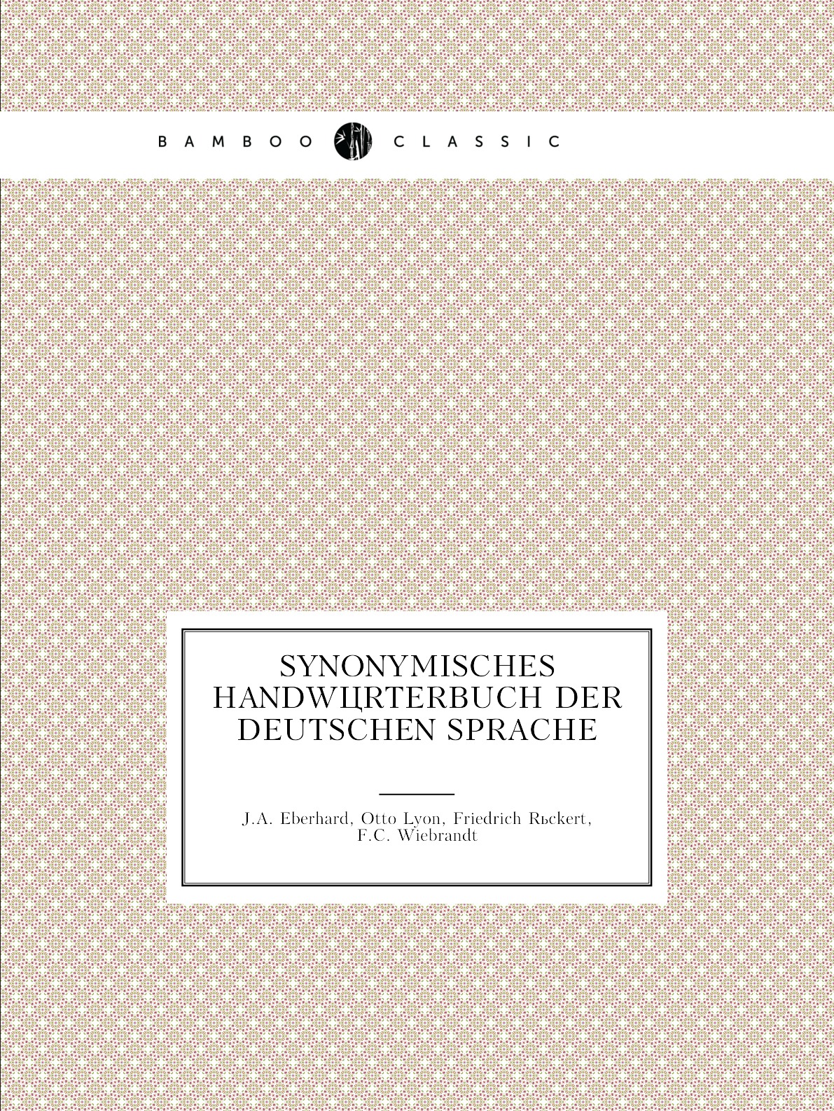

Synonymisches Handworterbuch Der Deutschen Sprache