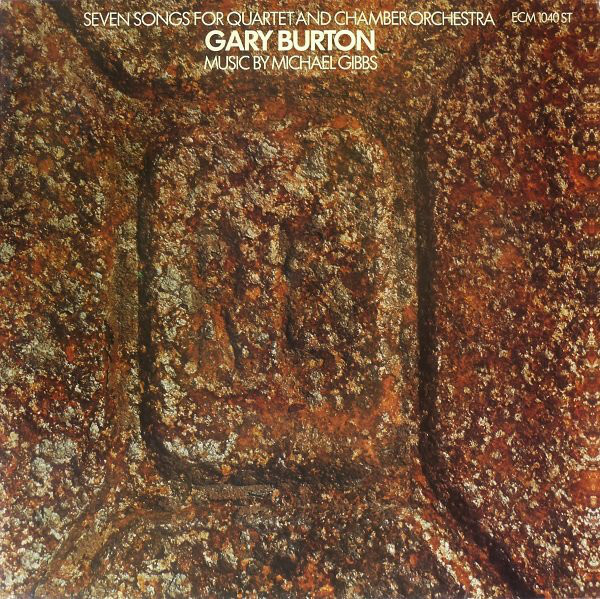 

BURTON, GARY: 7 Songs For 4Tet And Chamber Orch.