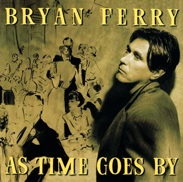

FERRY, BRYAN: As Time Goes By