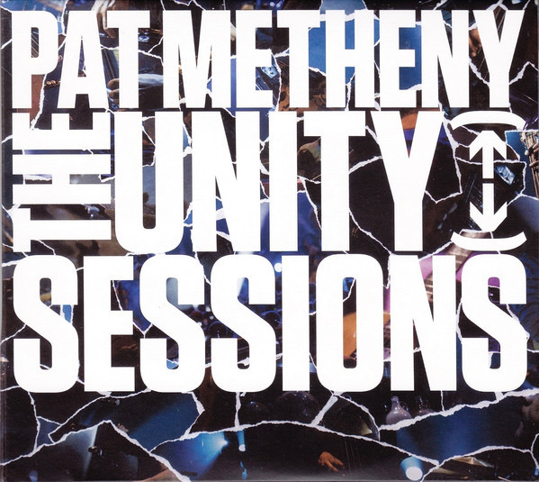 

METHENY, PAT: The Unity Sessions (cd)