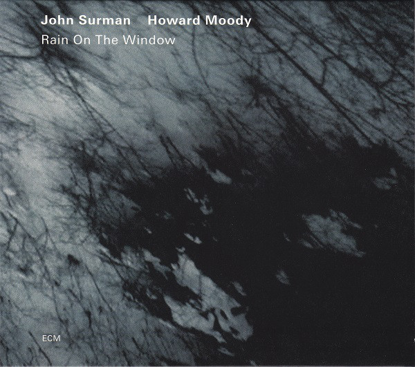 

SURMAN/ MOODY: Rain On The Window (cd)