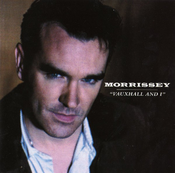 

MORRISSEY: Vauxhall And I