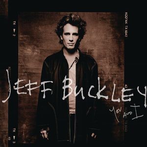 

BUCKLEY, JEFF: You & I