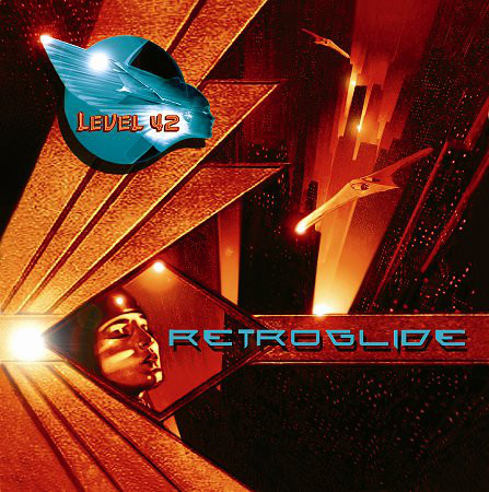 

LEVEL 42: Retroglide