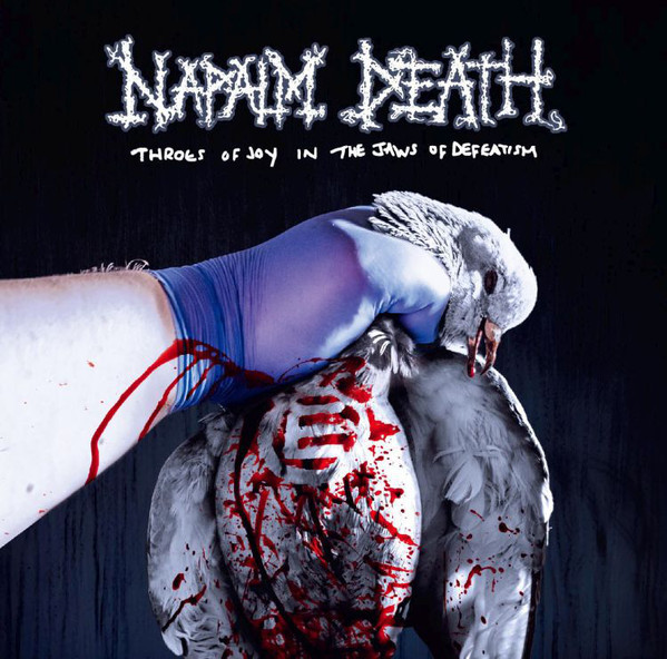 

NAPALM DEATH: Throes Of Joy In The Jaws Of Defeatism