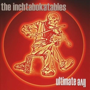 

The Inchtabokatables – Ultimate Live, 2 CD