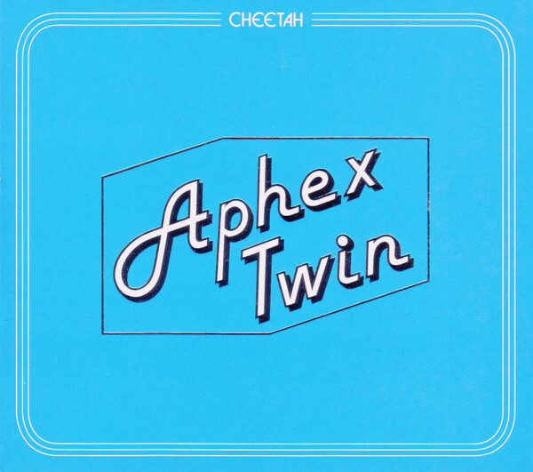 

APHEX TWIN: Cheetah EP