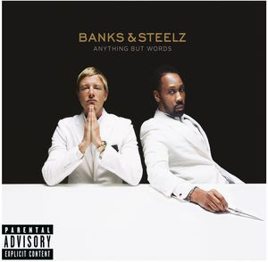

BANKS & STEELZ: Anything But Words