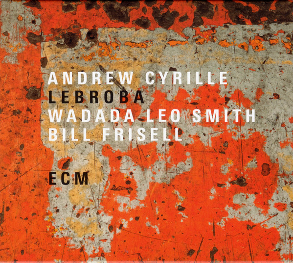 

CYRILLE/SMITH/FRISELL: Lebroba (cd)