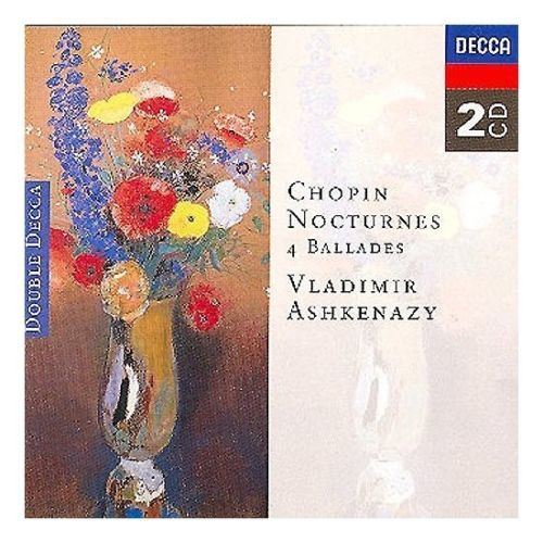 

ASHKENAZY, VLADIMIR: Chopin Nocturnes; Four Ballades