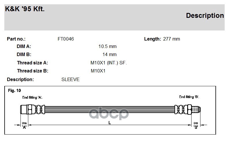 

K K FT0046 Шланг тормозной задн BMW: 7 ER (E38) 2.5TDS 96-