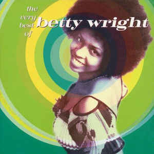 WRIGHT, BETTY: The Very Best Of Betty Wright