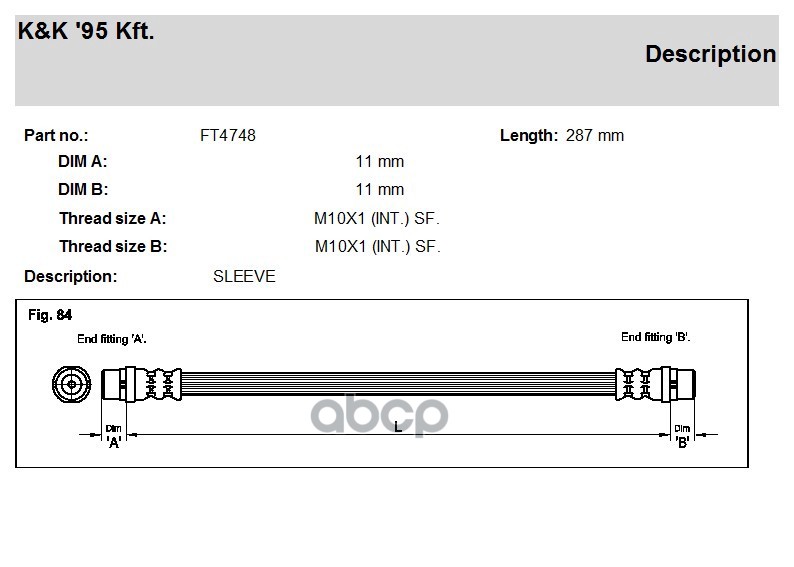 

K K FT4748 Шланг тормозной передн AUDI: 80 1.6 86-91