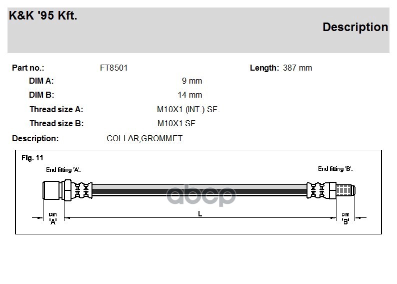 

K K FT8501 Шланг тормозной передн ALFA ROMEO: 145 1.9 JTD/1.9 JTD 99-01