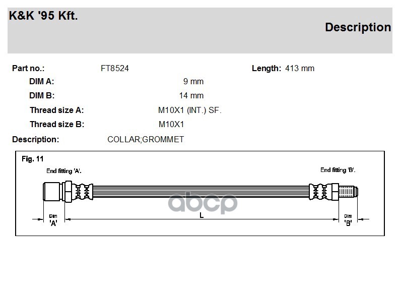 

K K FT8524 Шланг тормозной передн FIAT: STILO 1.2 16V 02-