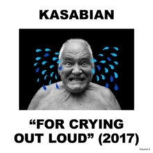 

KASABIAN: For Crying Out Loud