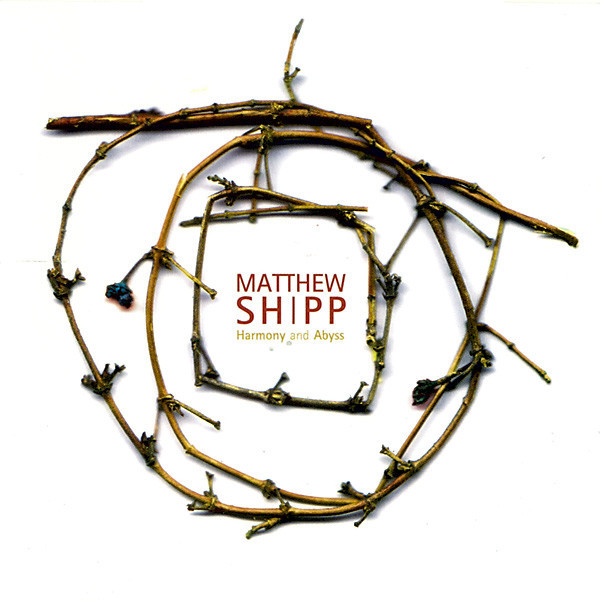 

SHIPP, MATTHEW: Harmony And Abyss (cd)