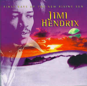 

HENDRIX, JIMI: First Rays Of The New Rising Sun