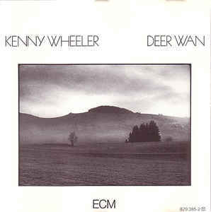 

WHEELER, KENNY: Deer Wan