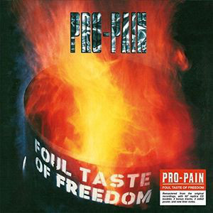 

PRO-PAIN: Foul Taste of Freedom (Re-Release) (cd)