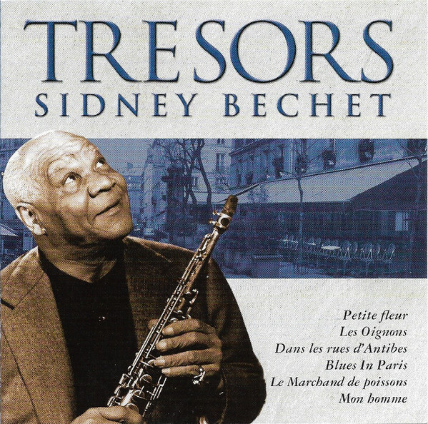 

BECHET, SIDNEY: Tresors Sidney Bechet