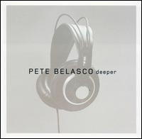 

BELASCO, PETE: Deeper (cd)