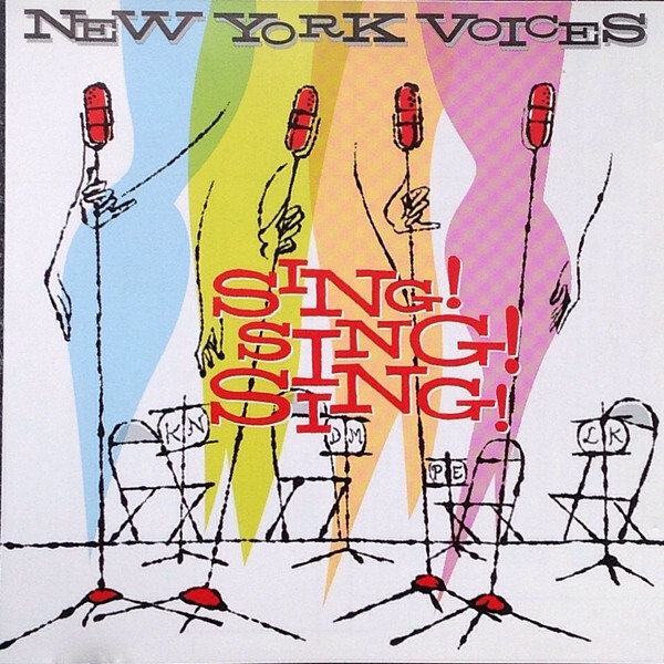 

NEW YORK VOICES : Sing! Sing! Sing!