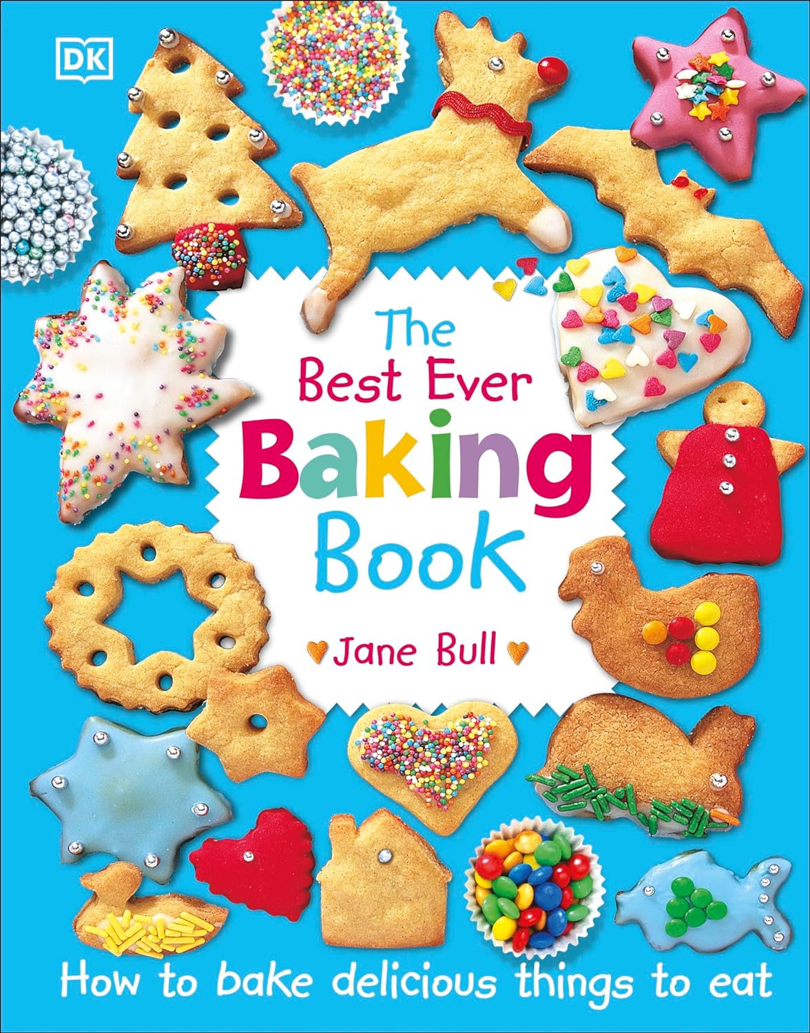 

The Best Ever Baking Book How to Bake Delicious Things to Eat, Книга