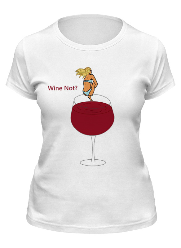 

Футболка женская Printio Футболка wine not белая 2XL, Белый, Футболка "wine not"
