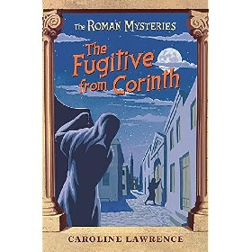 

The Fugitive from corinth (The Roman Mysteries) / Lawrence, Caroline